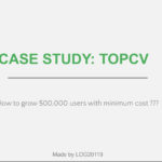 TopCV - Growth Hack để đạt 500.000 user